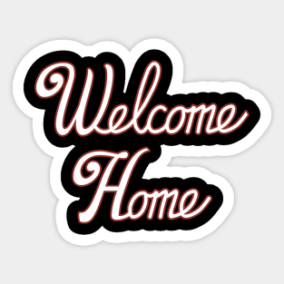 Welcome Home Alternate 4 Sticker